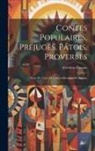 Frédéric Pluquet - Contes Populaires, Préjugés, Patois, Proverbes: Noms De Lieux De L'Arrondissement De Bayeux