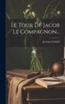 Jeremias Gotthelf - Le Tour De Jacob Le Compagnon