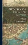Netherlands - Netherlands Consular Service: Rules and Regulations, 1908