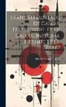 Silvestre François Lacroix - Traité Élémentaire De Calcul Différentiel Et De Calcul Intégral. Hermite Et J.a. Serret