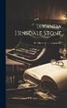 Anonymous - Lucinda Hinsdale Stone: Her Life Story and Reminiscence