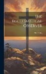 David King - The Ecclesiastical Observer
