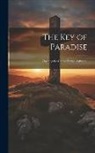Anonymous - The Key of Paradise: Opening the Gate to Eternal Salvation