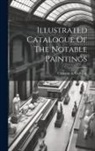 Clement A. Griscom - Illustrated Catalogue Of The Notable Paintings