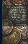 Bartolomeo Lagumina - Catalogo Delle Monete Arabe Esistenti Nella Biblioteca Comunale Di Palermo