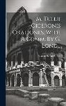 Marcus Tullius Cicero - M. Tullii Ciceronis Orationes, With A Comm. By G. Long