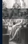 Thomas Otway - Plays: Viz. the Orphan, and Venice Preserv'D
