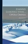 Juan Luis Vives - Joannis Ludovici Vivis ... Opera Omnia: No. 132