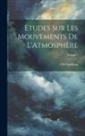 Cm Guldberg - Études Sur Les Mouvements De L'Atmosphère; Volume 1