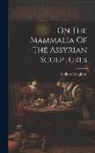 William Houghton - On The Mammalia Of The Assyrian Sculptures