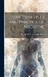 Rustomjee Naserwanjee Khory - The Principles and Practice of Medicine