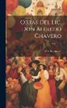 Alfredo Chavero - Obras Del Lic. Don Alfredo Chavero; Volume 52