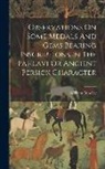 William Ouseley - Observations On Some Medals And Gems Bearing Inscriptions In The Pahlavi Or Ancient Persick Character