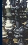 Anonymous - The Chess Journal, Issues 43-50