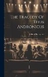 William Shakespeare - The Tragedy Of Titus Andronicus