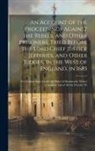 Anonymous - An Account of the Proceedings Against the Rebels, and Other Prisoners, Tried Before the Lord Chief Justice Jefferies, and Other Judges, in the West of