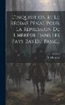 P. Claessens - L'inquisition Et Le Régime Pénal Pour La Répression De L'hérésie Dans Les Pays-bas Du Passé