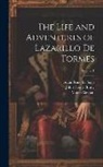 John Henry Brady, Alain René Le Sage, Thomas Roscoe - The Life and Adventures of Lazarillo De Tormes; Volume 1