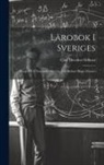 Clas Theodor Odhner - Lärobok I Sveriges: Norges Och Danmarks Historia, För Skolans Högre Klasser
