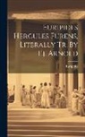 Euripides - Euripides Hercules Furens, Literally Tr. By T.j. Arnold