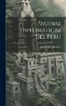 Juan De Arona - Paginas Diplomaticas Del Peru