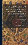 Jean Cohen, Johann Adam Möhler, Franz Xaver Reithmayr - La Patrologie Ou Histoire Littéraire Des Trois Premiers Siècles De L'eglise Chrét: Oeuvre Posthume, Volume 2