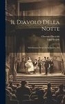 Giovanni Bottesini, Luigi Scalchi - Il Diavolo Della Notte: Melodramma Semiserio In Quattro Atti