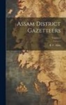 B. C. Allen - Assam District Gazetteers; Volume 9