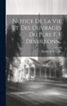 Maillot de la Treille - Notice De La Vie Et Des Ouvrages Du Père F. J. Desbillons