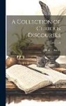 Thomas Hearne - A Collection of Curious Discourses; Volume 1