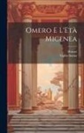 Homer, Vigilio Inama - Omero E L'Età Micenea