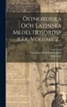 Axel Kock, Peder Låle, Carl Justus Fredrik Af Petersens - Östnordiska Och Latinska Medeltidsordspråk, Volume 2