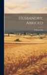 William Ellis - Husbandry, Abriged