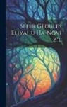 Anonymous - Sefer Gedules Eliyahu Ha-novi Z"l