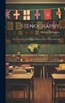 William Williamson - Stenography: Or, a Concise and Practical System of Short-Hand Writing