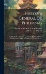 Convento de Nuestra Señora de Loreto, Juan de la Concepción ((O R S a )) - Historia General De Philipinas: Conquistas Espirituales Y Temporales De Estos Españoles Dominios, Establecimientos Progresos, Y Decadencias