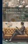 Cesare Lombroso - Inchiesta Sulla Trasmissione Del Pensiero