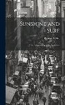 Douglas B. Hall - Sunshine and Surf: A Year's Wanderings in the South Seas