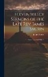 Jacques Saurin - Eleven Select Sermons of the Late Rev. James Saurin: On Various Important Subjects