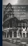 Giacomo Zabarella - Aula Heroum Siue Fasti Romanorum Ab Vrbe Condita Vs(Que) Ad Ann. Dom