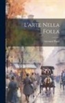 Giovanni Piazzi - L'arte Nella Folla