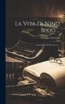 Giuseppe Guerzoni - La Vita Di Nino Bixio ...: Con Lettere E Documenti