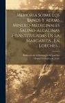 Balneario de la Margarita de Loeches (M, Manuel Gonzalez de Jonte - Memoria Sobre Los Baños Y Aguas Minero-medicinales Salino-alcalinas Frias, tituladas De La Margarita, En Loeches