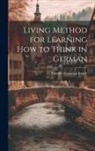 Charles Frederick Kroeh - Living Method for Learning How to Think in German