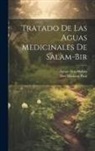 Agmer Ben-Abdala, Don Mariano Pizzi - Tratado De Las Aguas Medicinales De Salam-bir