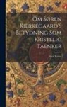 Niels Teisen - Om Søren Kierkegaard'S Betydning Som Kristelig Taenker