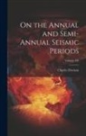 Charles Davison - On the Annual and Semi-Annual Seismic Periods; Volume 184