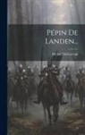 Michel Thil-Lorrain - Pépin De Landen