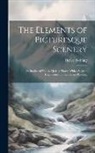 Henry Twining - The Elements of Picturesque Scenery: Or Studies of Nature Made in Travel With a View to Improvement in Landscape Painting