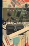 Vocation Bureau Boston - Vocations For Boys; Volume 9
